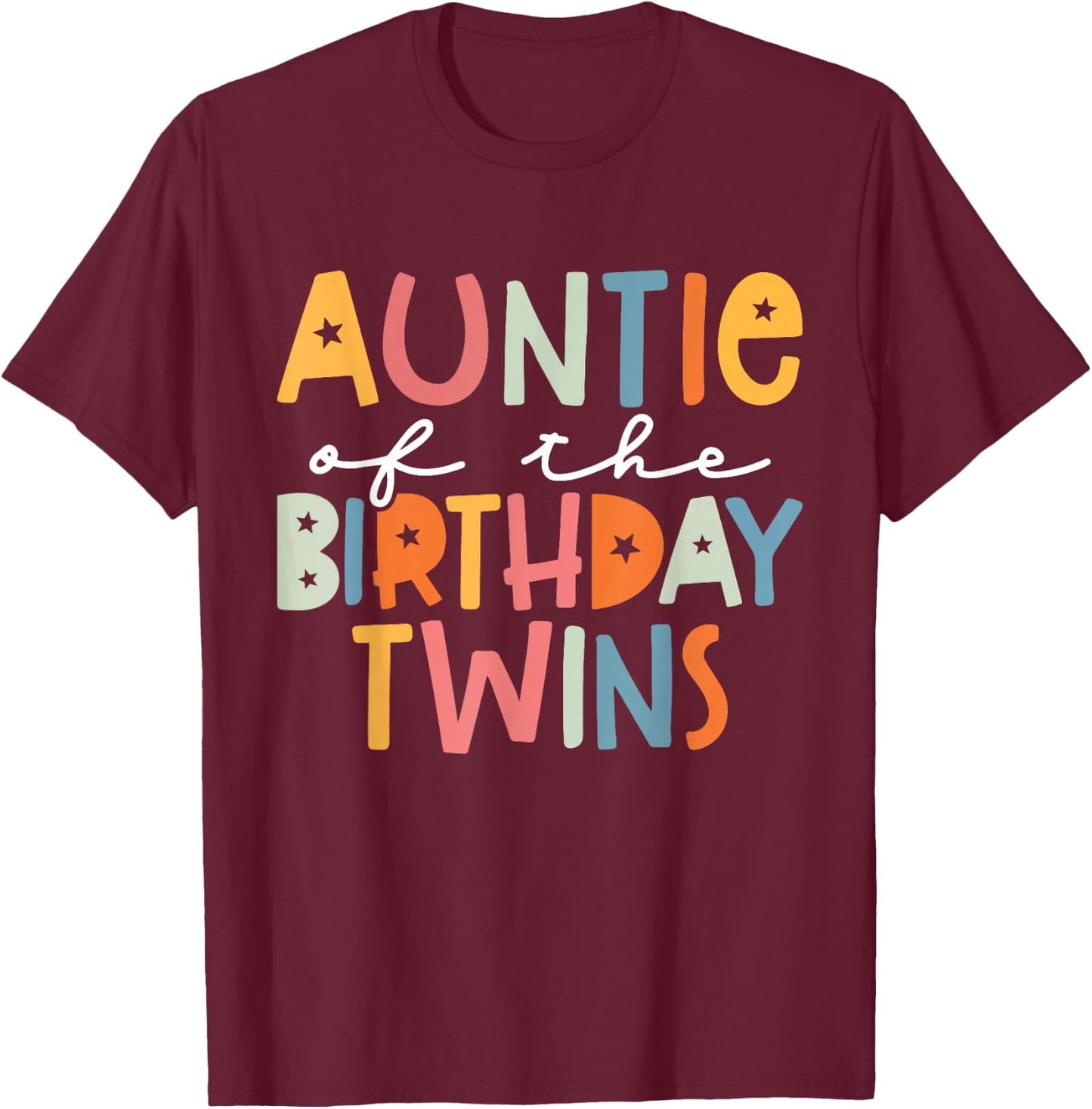 Auntie Of The Birthday Twins Kids Great Aunt Of Twins Bday T-Shirt - T-Shirt | Maroon