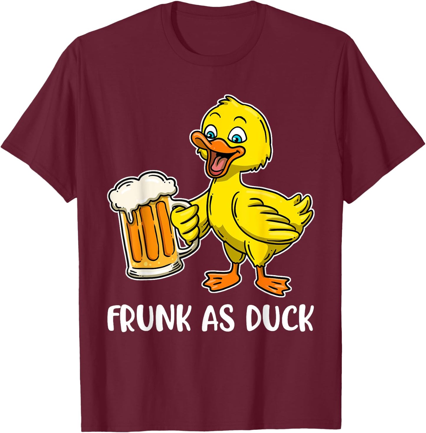 Frunk As Duck T-Shirt - T-Shirt | Maroon