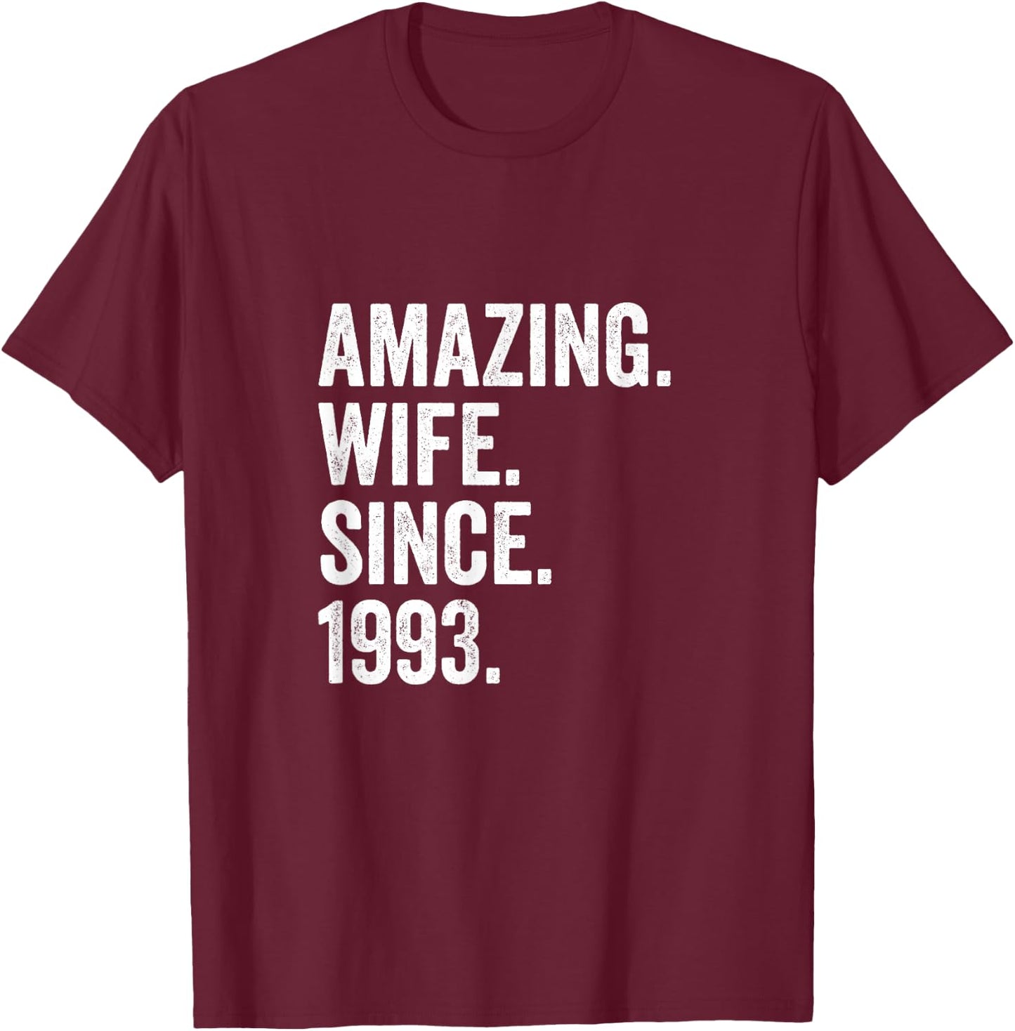 Amazing Wife Since 1993 | 33rd Wedding Anniversary 33 Years T-Shirt - T-Shirt | Maroon