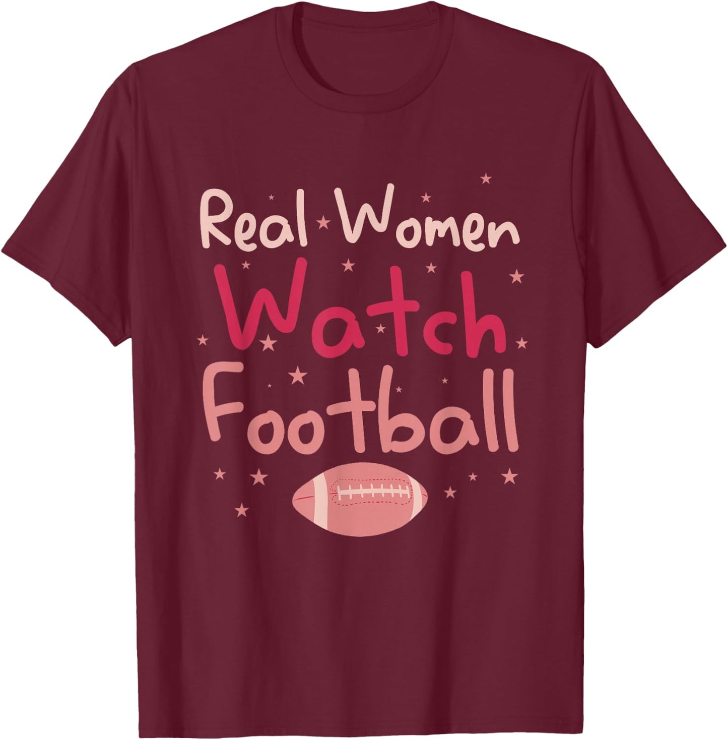 Real Women Watch Football Rugby Lineman Fan T-Shirt - T-Shirt | Maroon