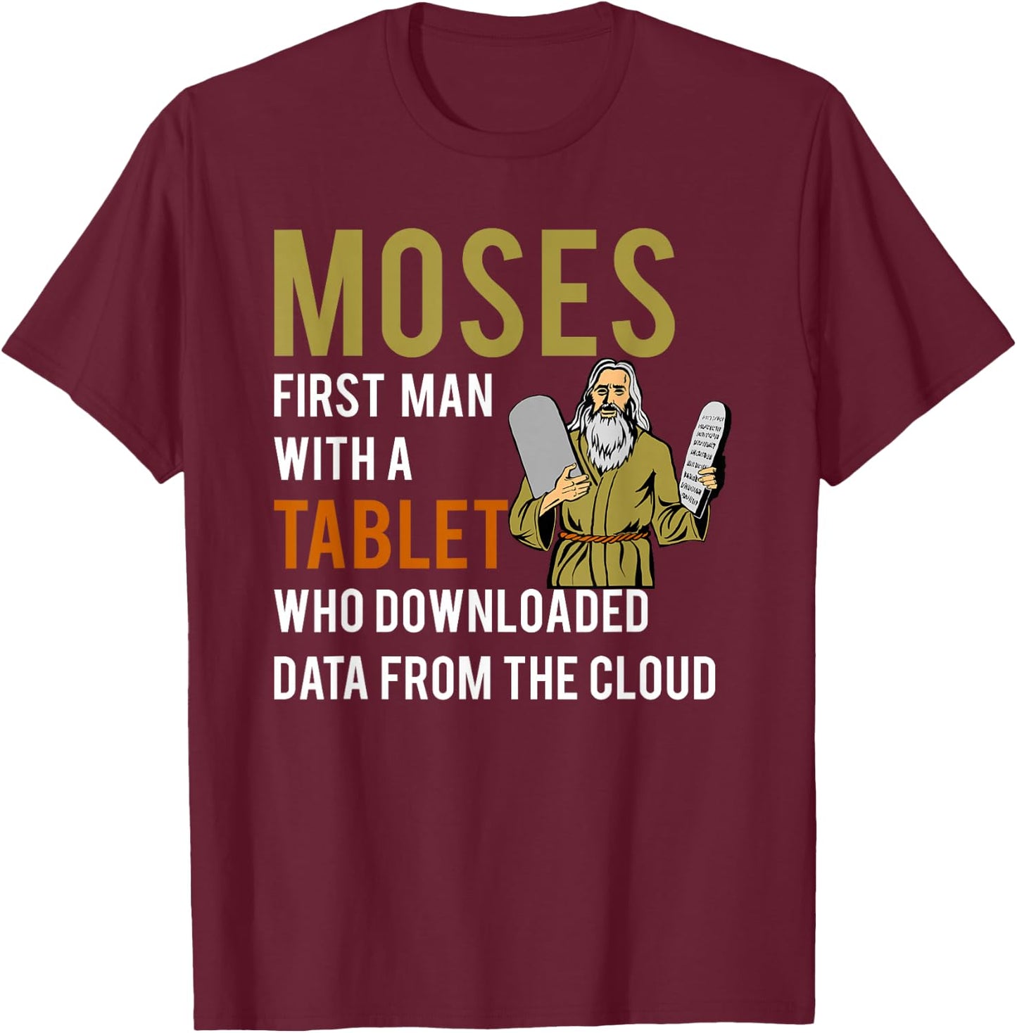 Funny Jewish Passover Moses Tablet Data Cloud Computing T-Shirt - T-Shirt | Maroon