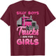 Trucker Girls Silly Boys Trucks Are For Girls Truck Girls T-Shirt - T-Shirt | Maroon