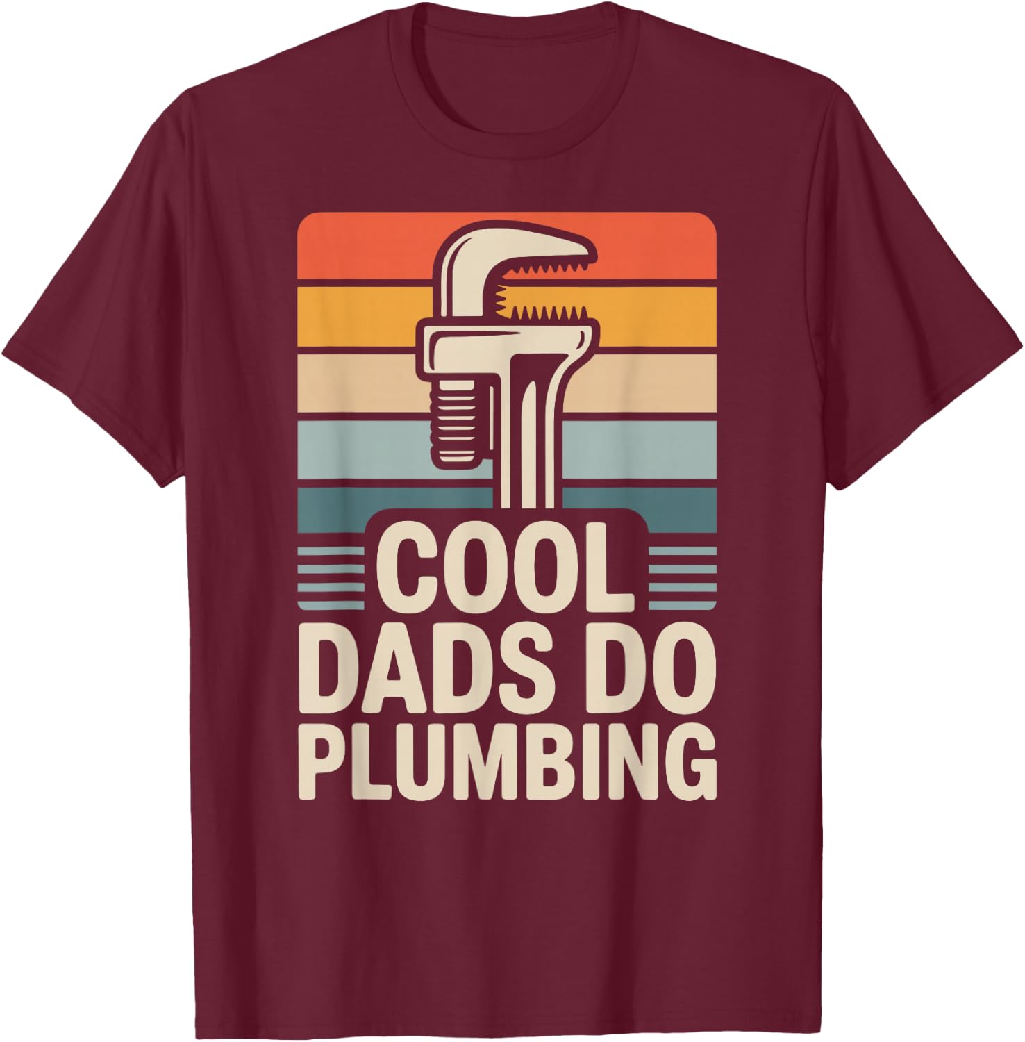 Cool Dads Do Plumbing Funny Plumber T-Shirt - T-Shirt | Maroon
