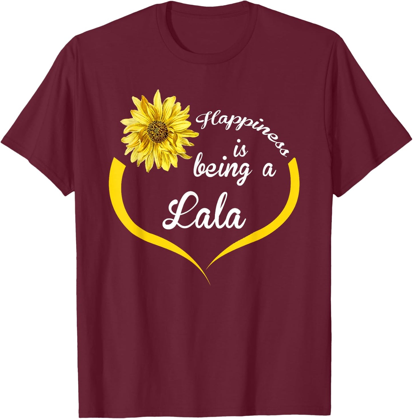 Lala Gift: Happiness Is Being A Lala T-Shirt - T-Shirt | Maroon