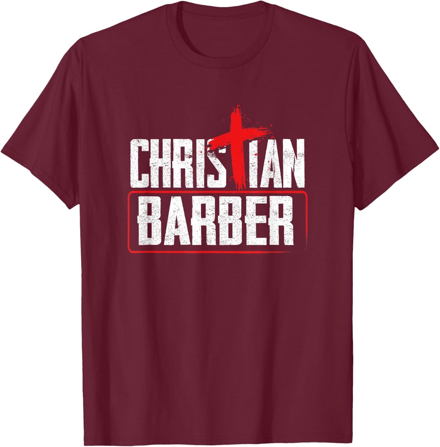 Barber Shop Humor Inspirational Cross Christian Barber T-Shirt - T-Shirt | Maroon