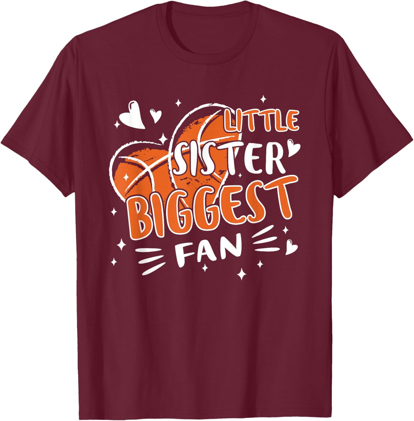 Funny Little Sister Biggest Fan Basketball Lovers Fans Girls T-Shirt - T-Shirt | Maroon