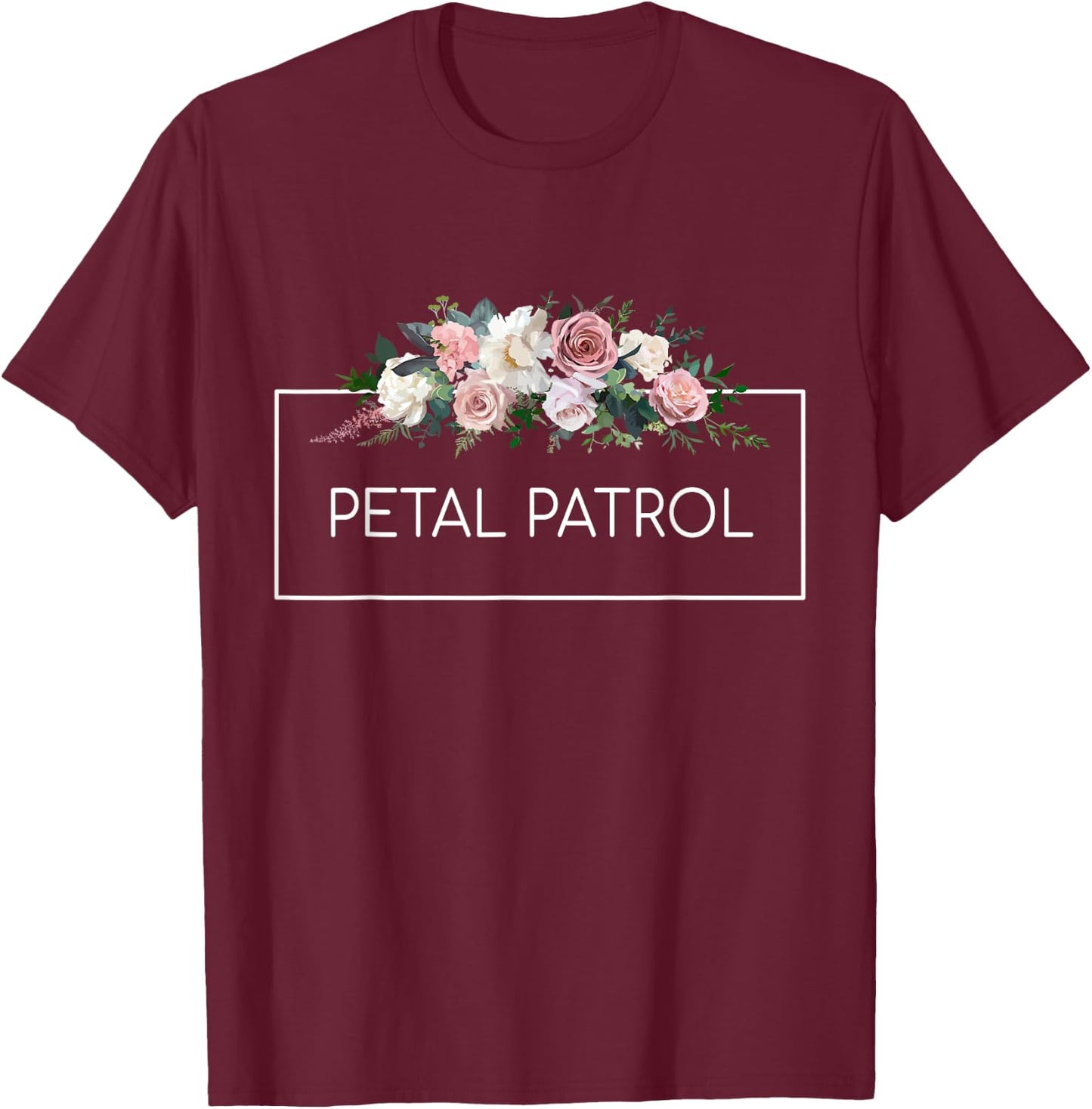 Petal Patrol Flower Girl Bachelorette Party Wedding Floral T-Shirt - T-Shirt | Maroon