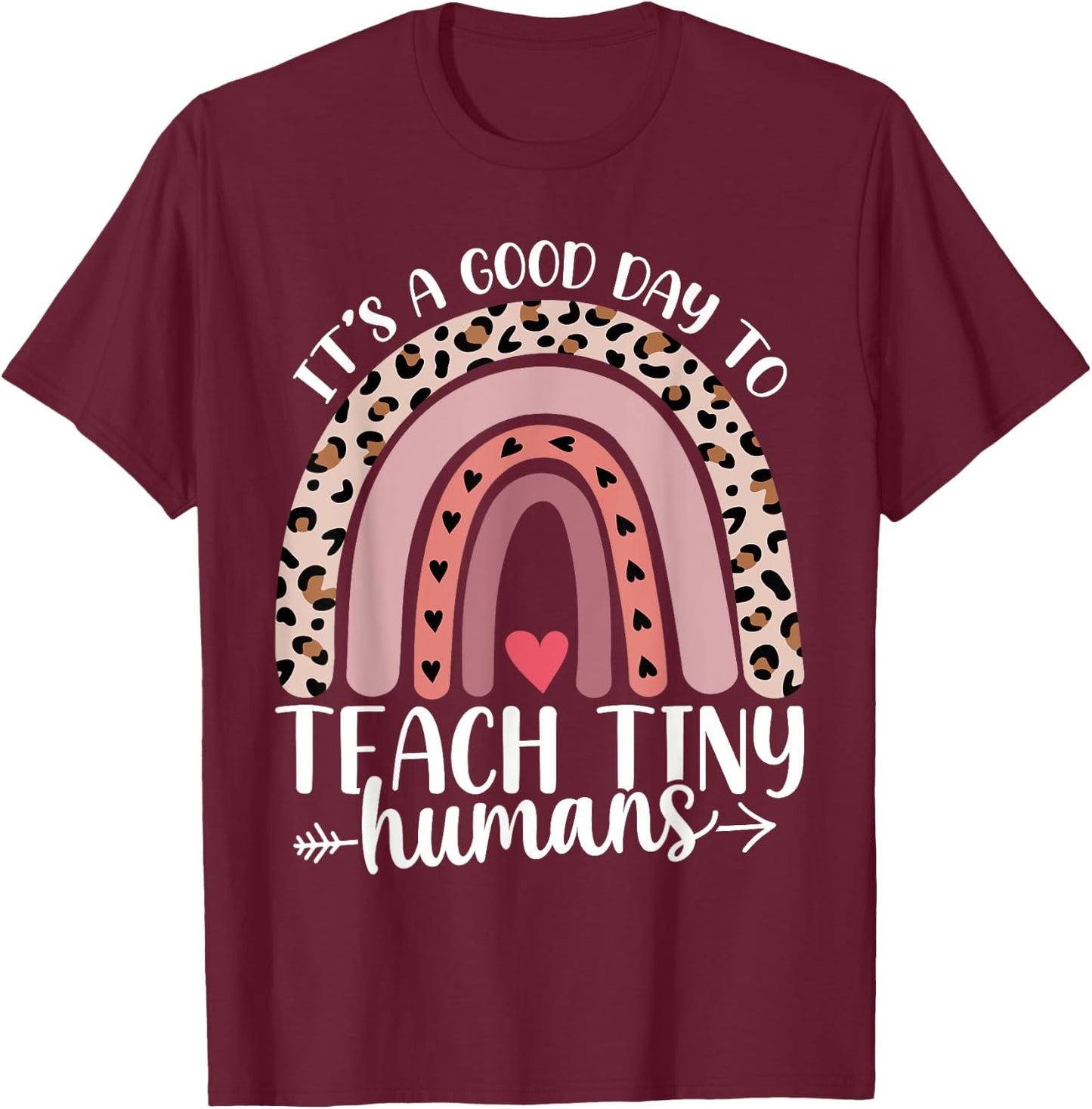 Its Good Day To Teach Tiny Humans Daycare Provider Teacher T-Shirt - T-Shirt | Maroon