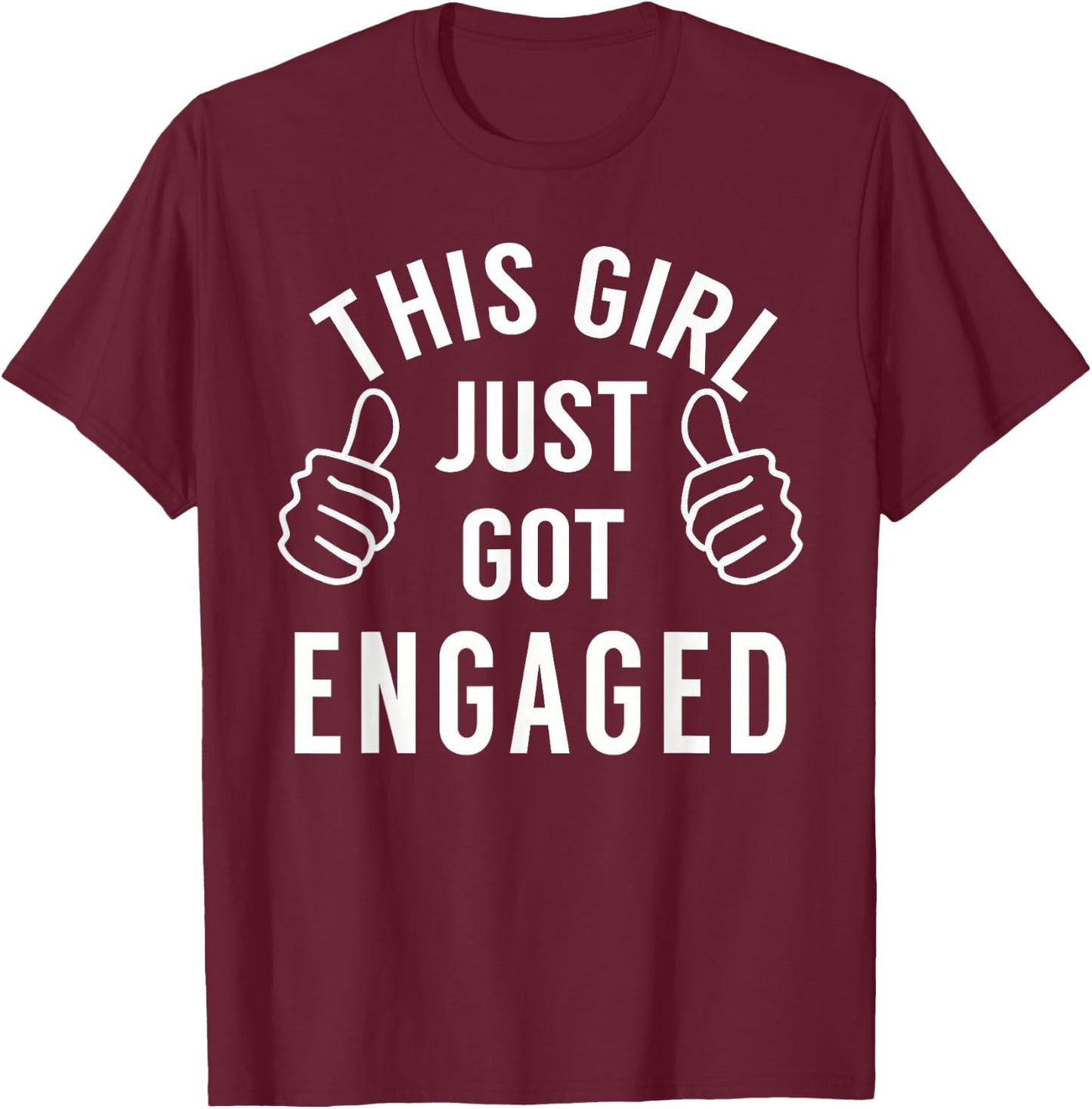 Funny Just Engaged Shirt for Engagement Gift T-Shirt - T-Shirt | Maroon