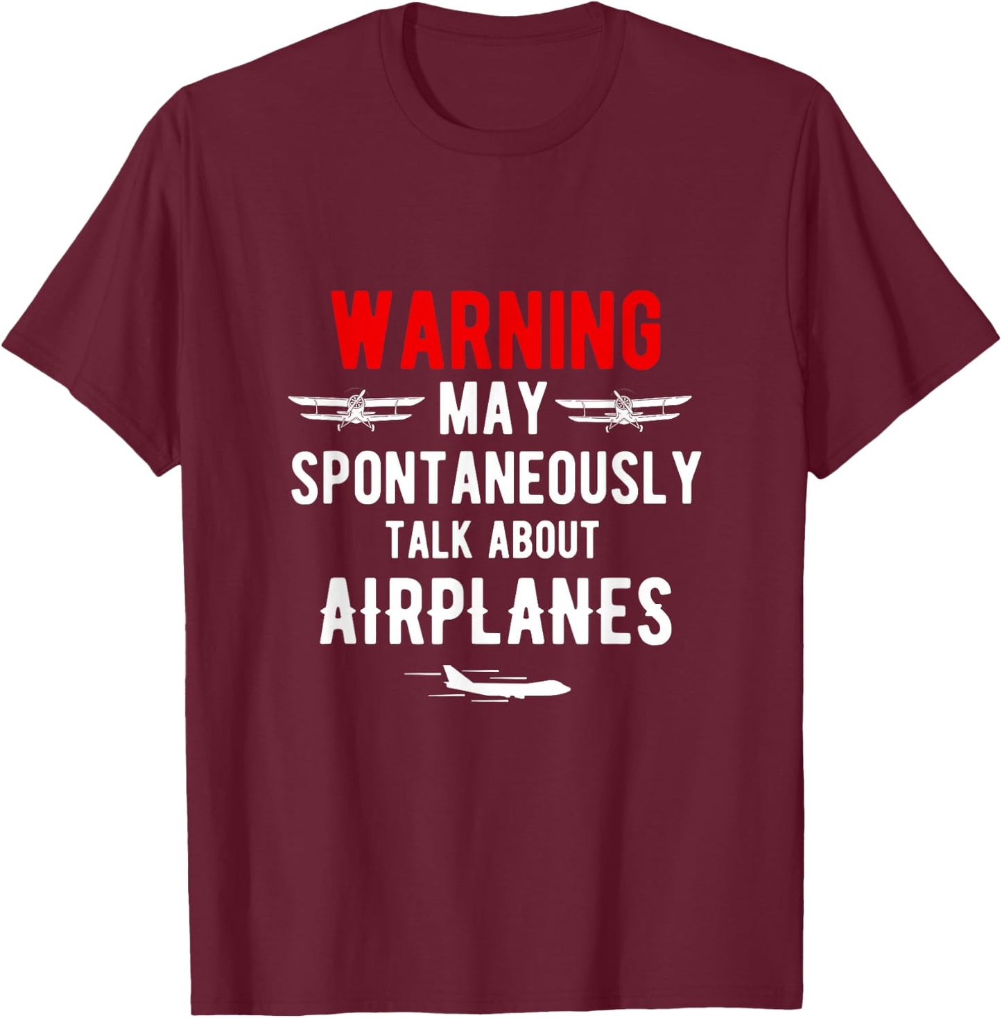 Warning I may speak spontaneously about aircraft pilot T-Shirt - T-Shirt | Maroon