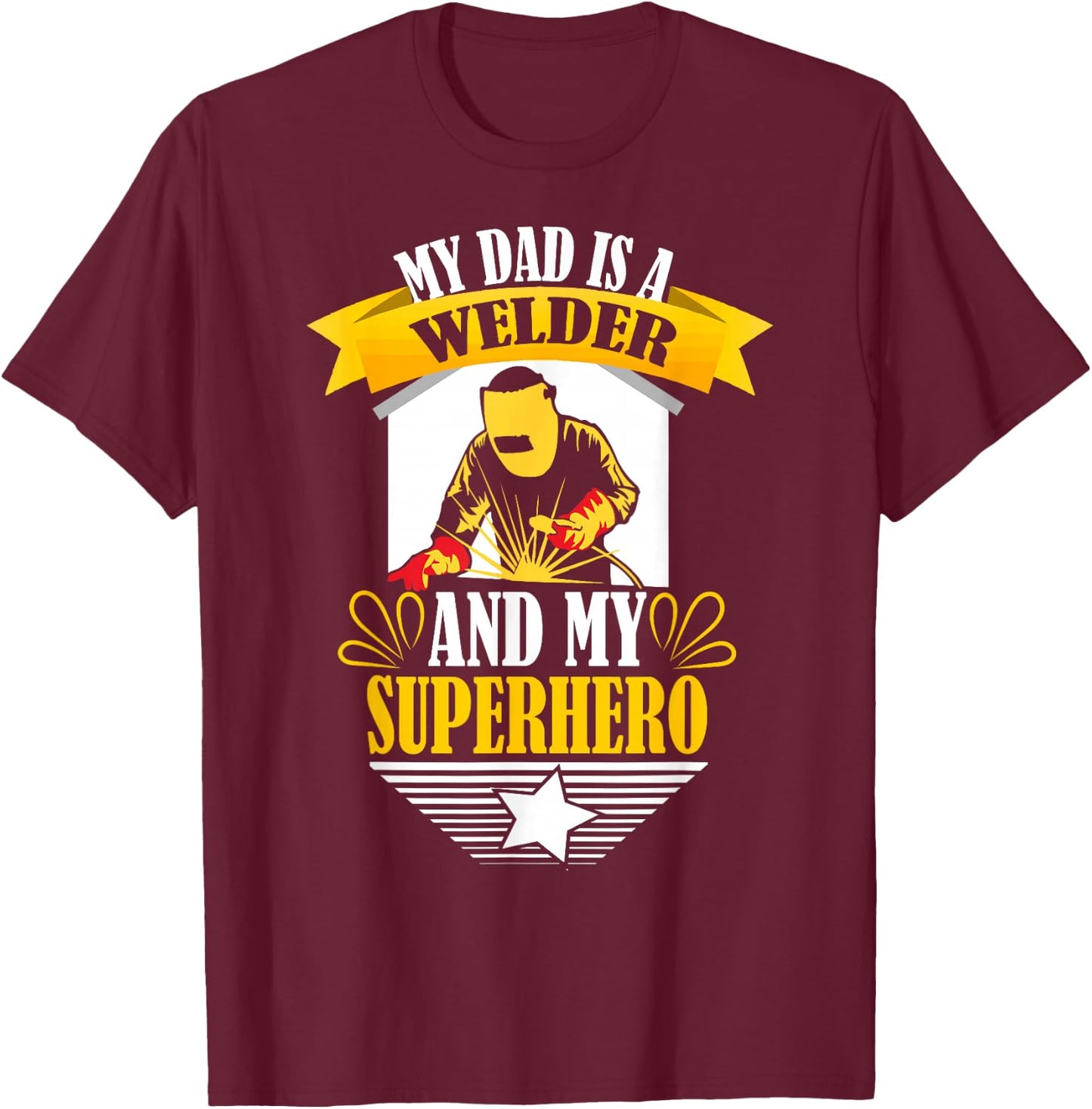 My Dad is A Welder Son Daughter Welding Weld Kids Boys Girls T-Shirt - T-Shirt | Maroon