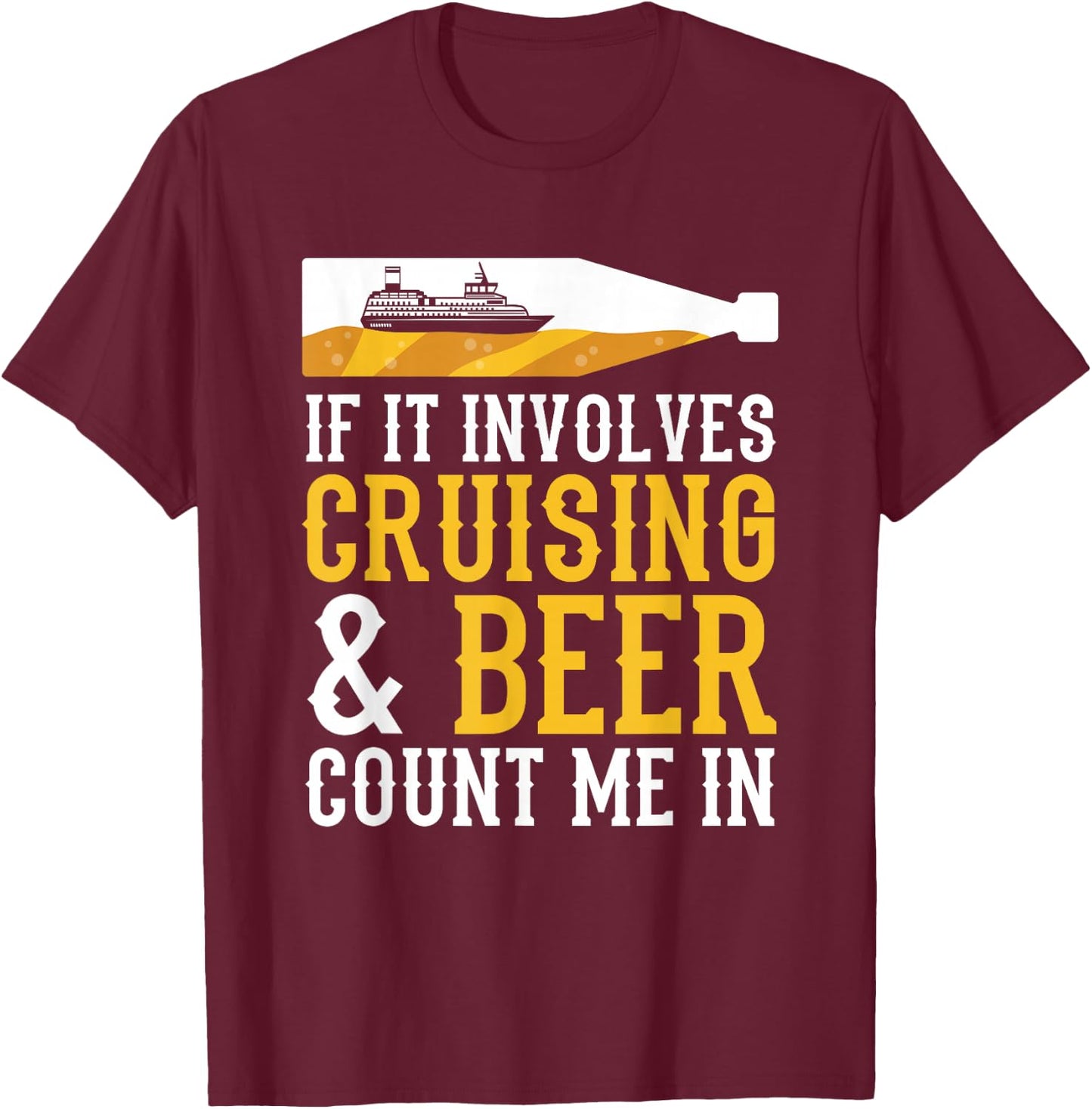 Cruising & Beer Cruise T-Shirt - T-Shirt | Maroon
