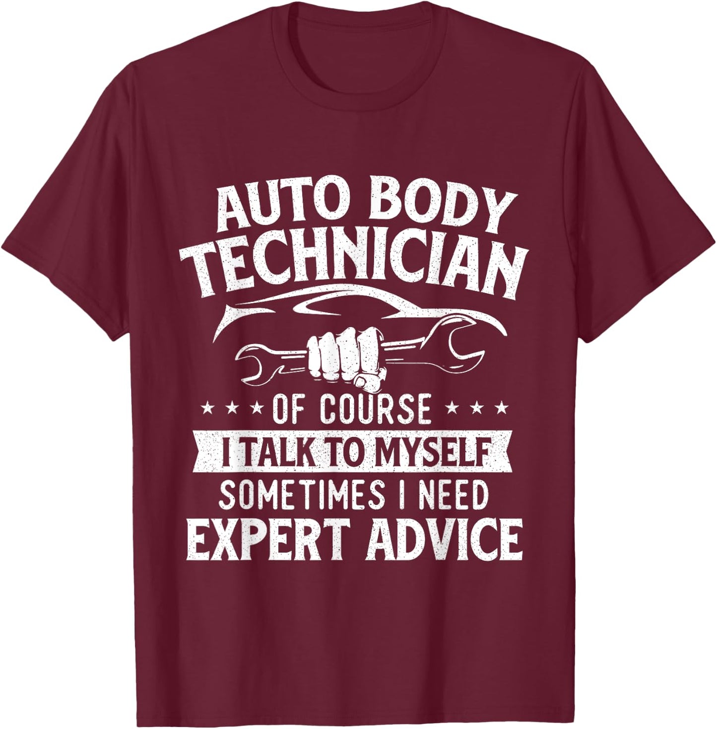 Auto Body Technician - Automotive Finisher Car Customizer T-Shirt - T-Shirt | Maroon