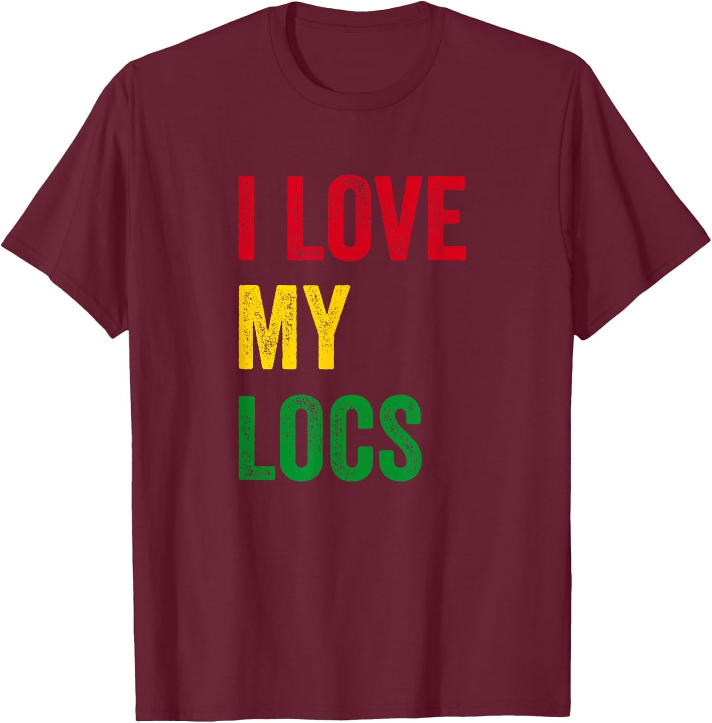 I Love My Locs Natural Hair T-Shirt - T-Shirt | Maroon