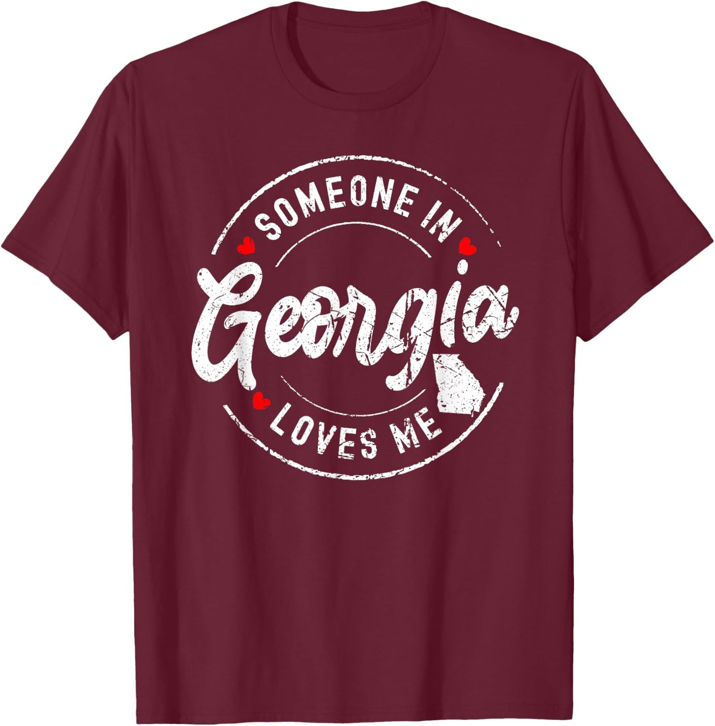 Someone in Georgia Loves Me Distressed Vintage Design T-Shirt - T-Shirt | Maroon