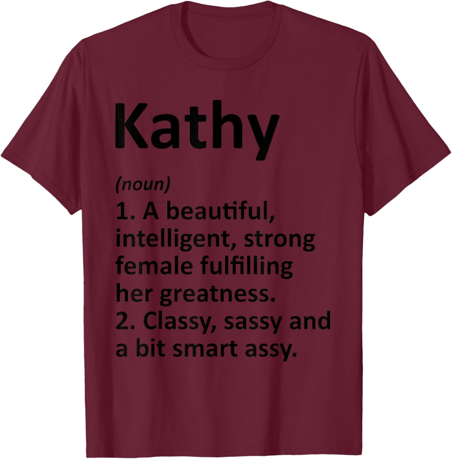 KATHY Definition Personalized Name Funny Christmas Gift T-Shirt - T-Shirt | Maroon