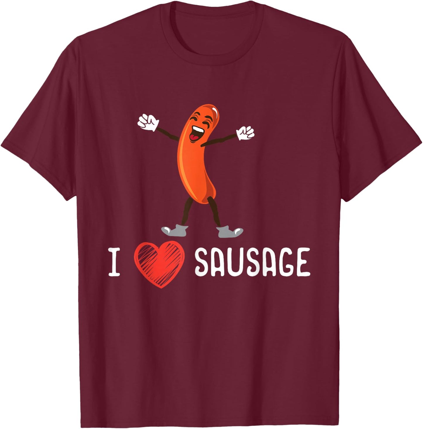 I Love Sausages Sausage King Hotdog Eater Meat Lover T-Shirt - T-Shirt | Maroon