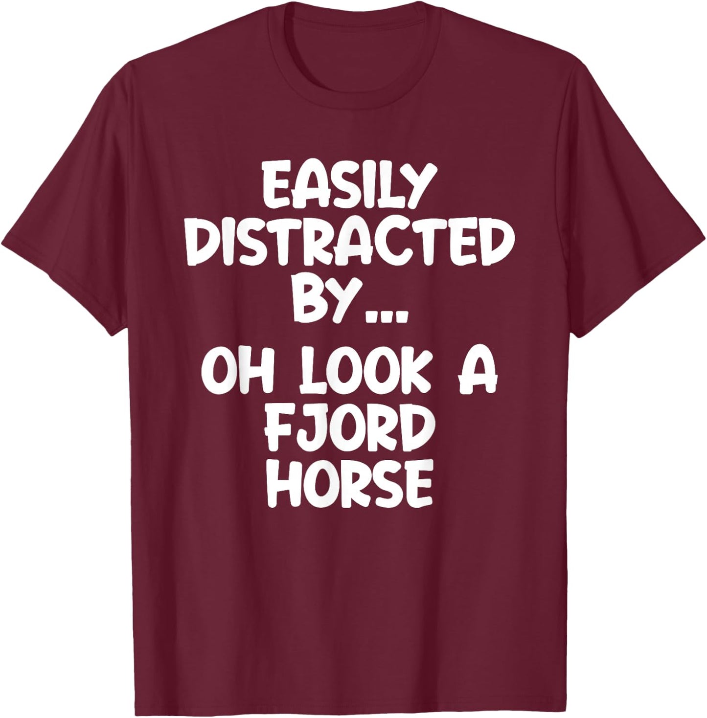 Funny Fjord Horse Horse Equine Joke T-Shirt - T-Shirt | Maroon