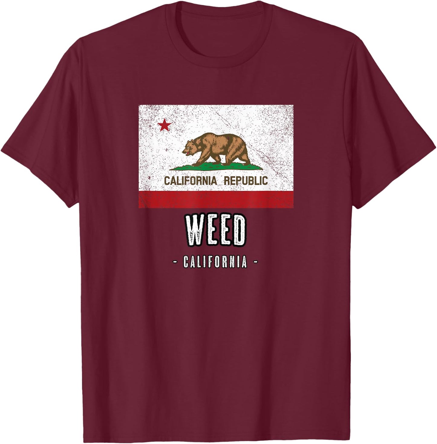 WEED California | City CA USA California Flag T-Shirt - T-Shirt | Maroon