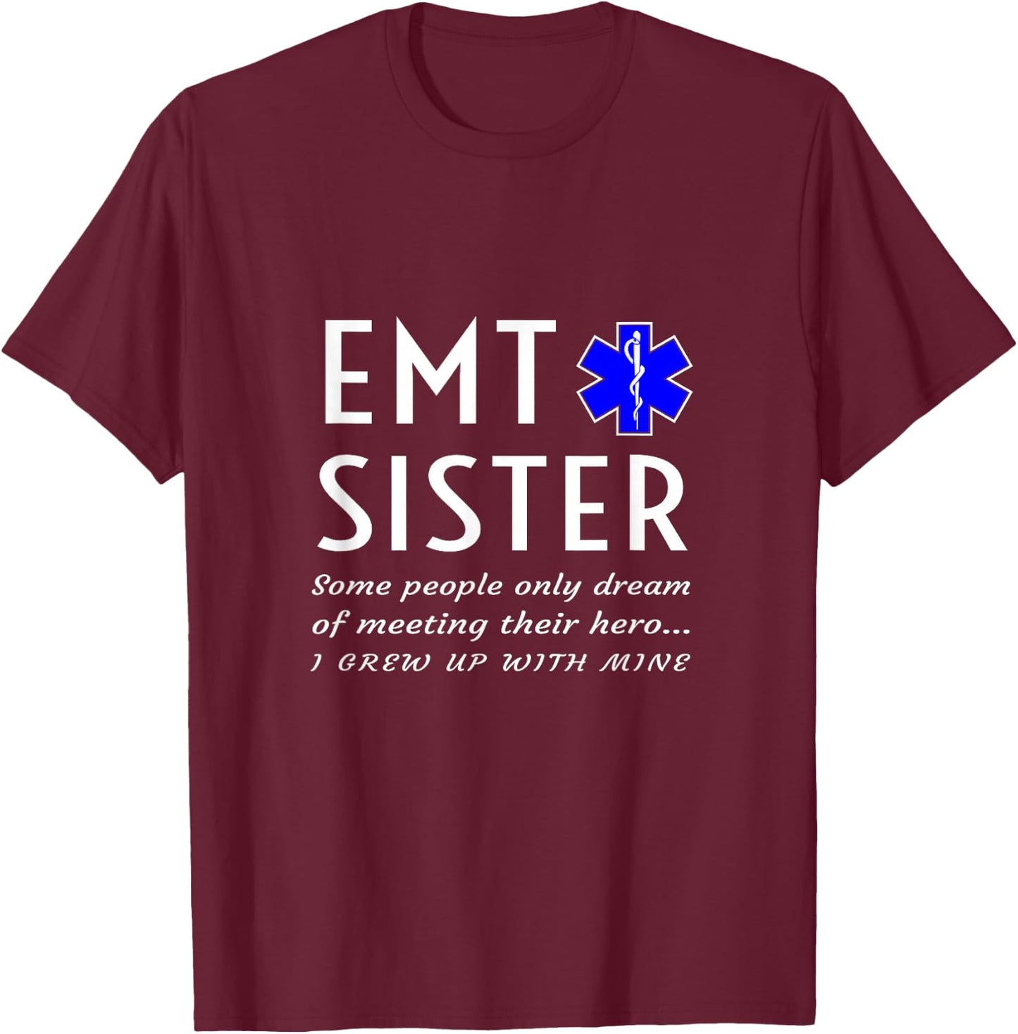 Proud EMT Sister Emergency Medical Technician Brother Phrase T-Shirt - T-Shirt | Maroon