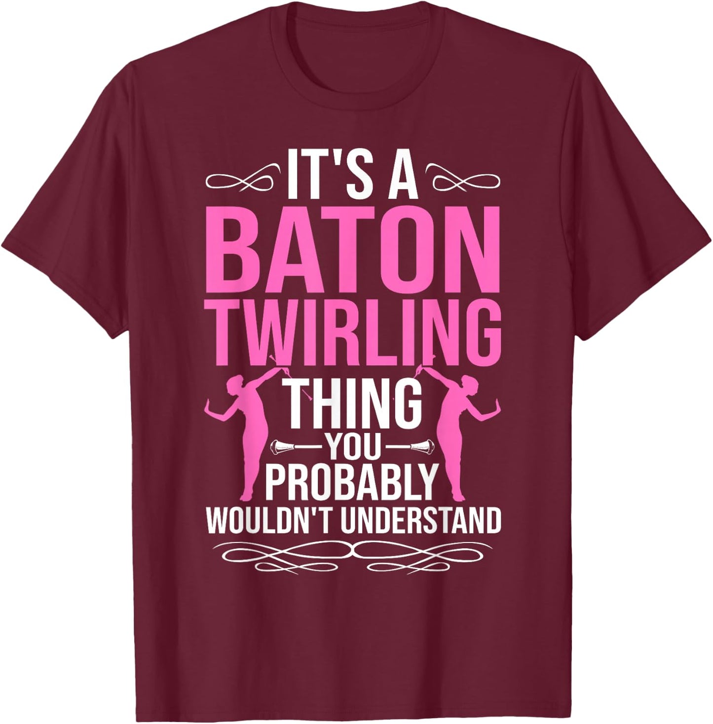 Twirler Costume Majorette Marching Band Quotes Baton Twirler T-Shirt - T-Shirt | Maroon