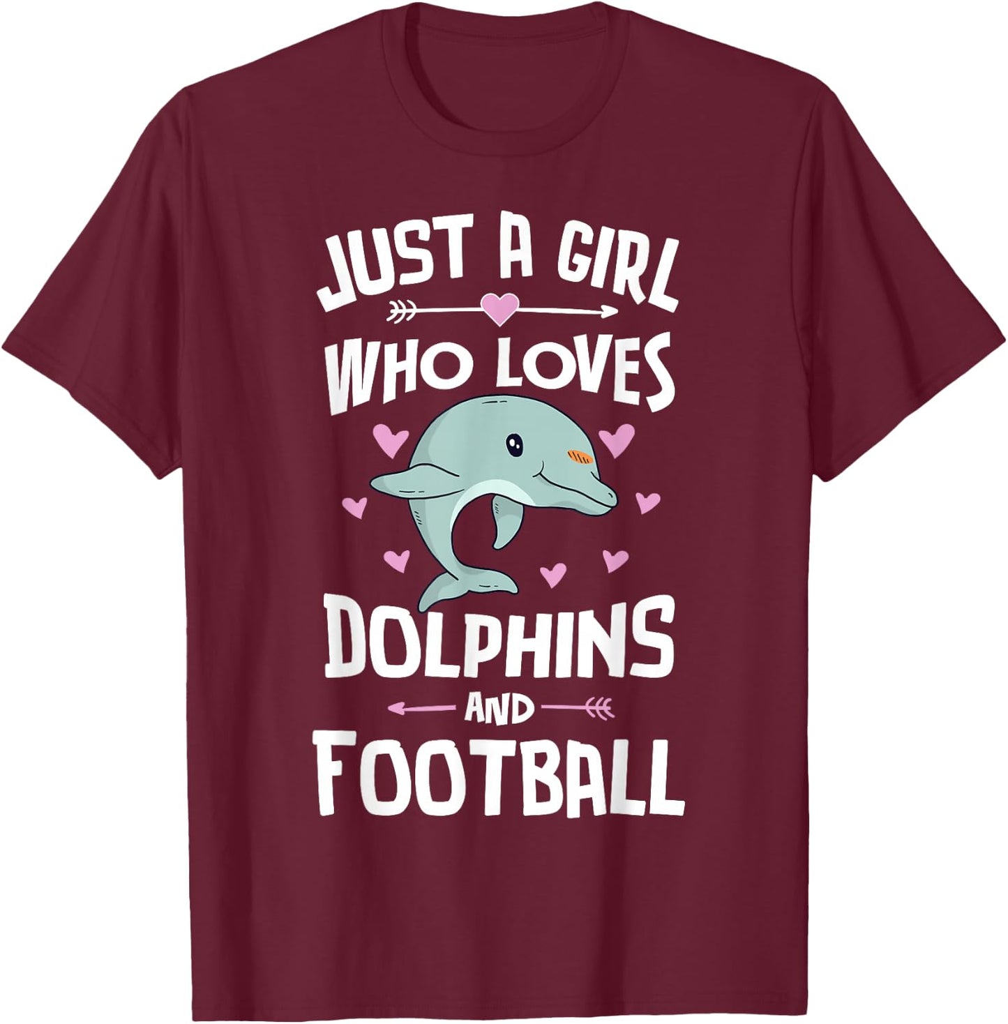 Just A Girl Who Loves Dolphins and Football Women T-Shirt - T-Shirt | Maroon