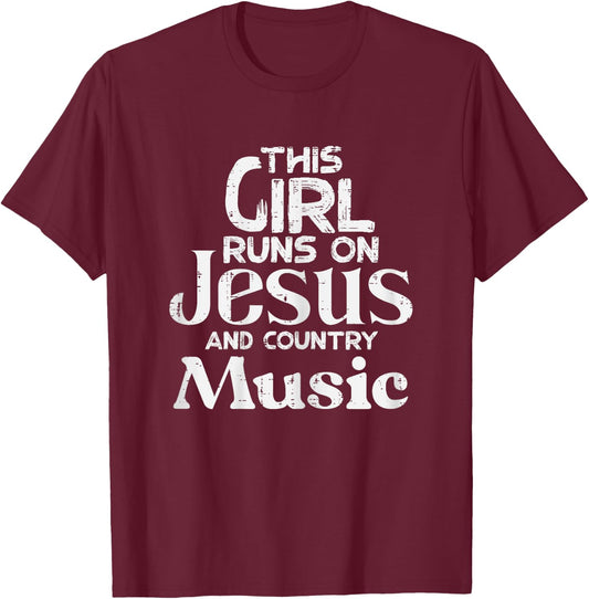 This Girl Runs On Jesus Country Music Christian Girls Women T-Shirt - T-Shirt | Maroon