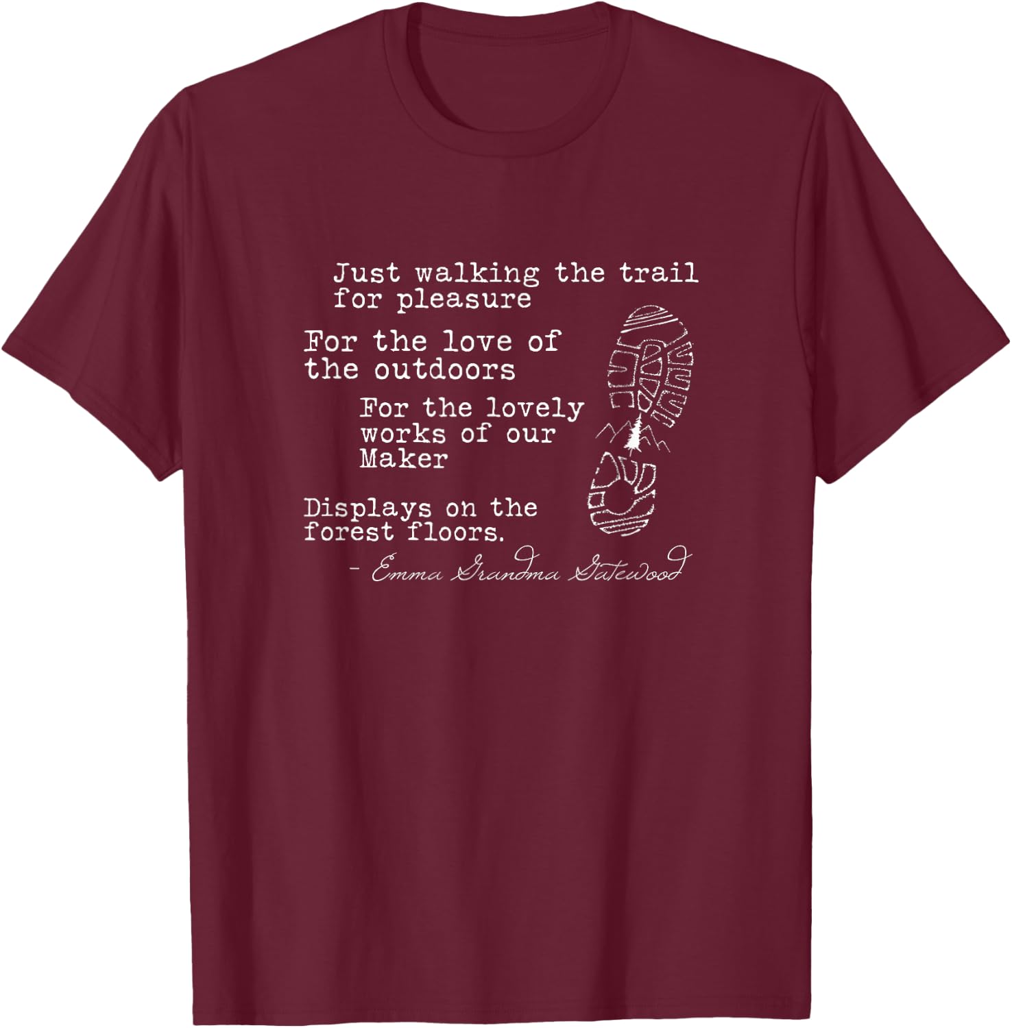 Appalachian Trail hiking quote Emma Grandma gatewood T-Shirt - T-Shirt | Maroon
