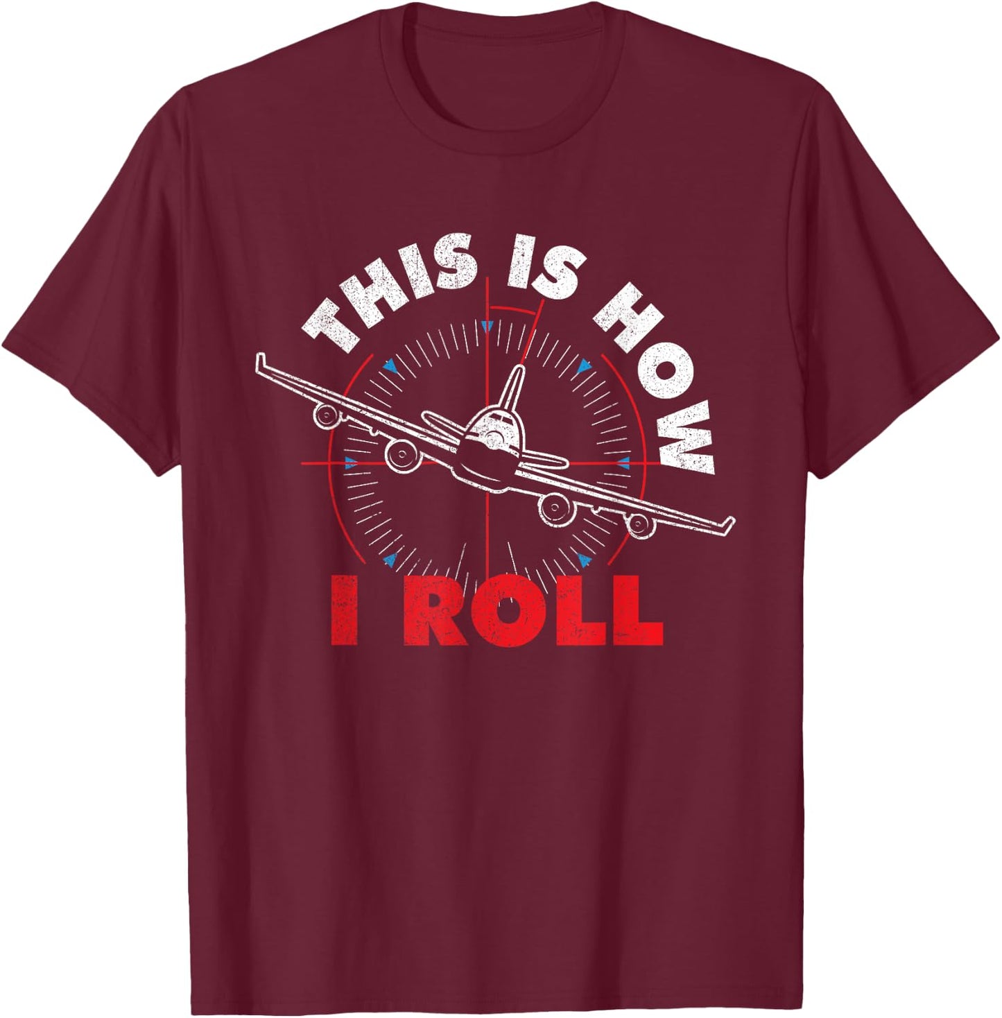 Airline Pilot Shirts Is How I Roll - Airline Pilot Aviator Aircraft Lover Black T-Shirt - T-Shirt | Maroon