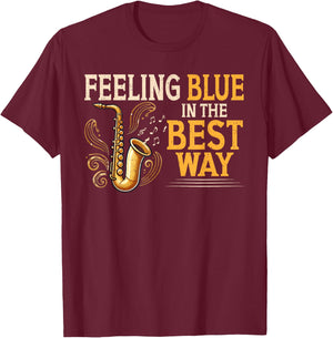 Feeling Blue in The Best Way Saxophone Blues T-Shirt - T-Shirt | Maroon