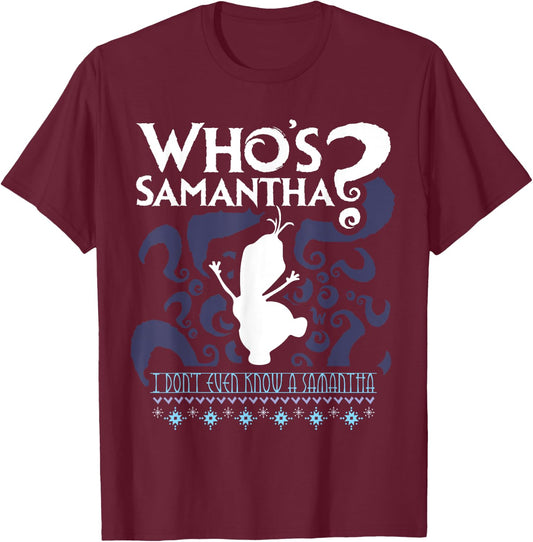 Who's Samantha Funny Frozen Snowman Questions T-Shirt - T-Shirt | Maroon