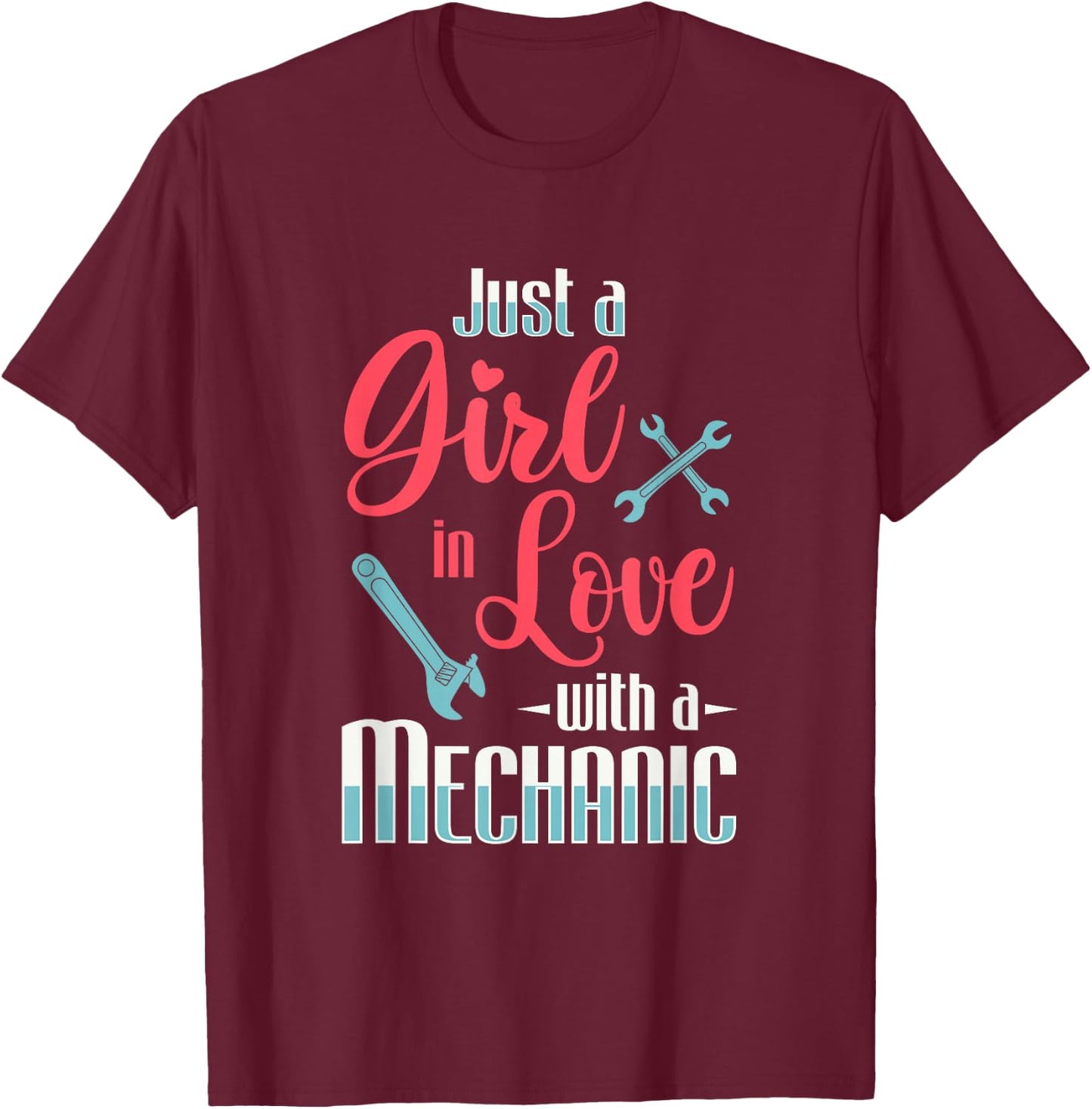 Just A Girl In Love With A Mechanic Wife Mechanical Gift T-Shirt - T-Shirt | Maroon