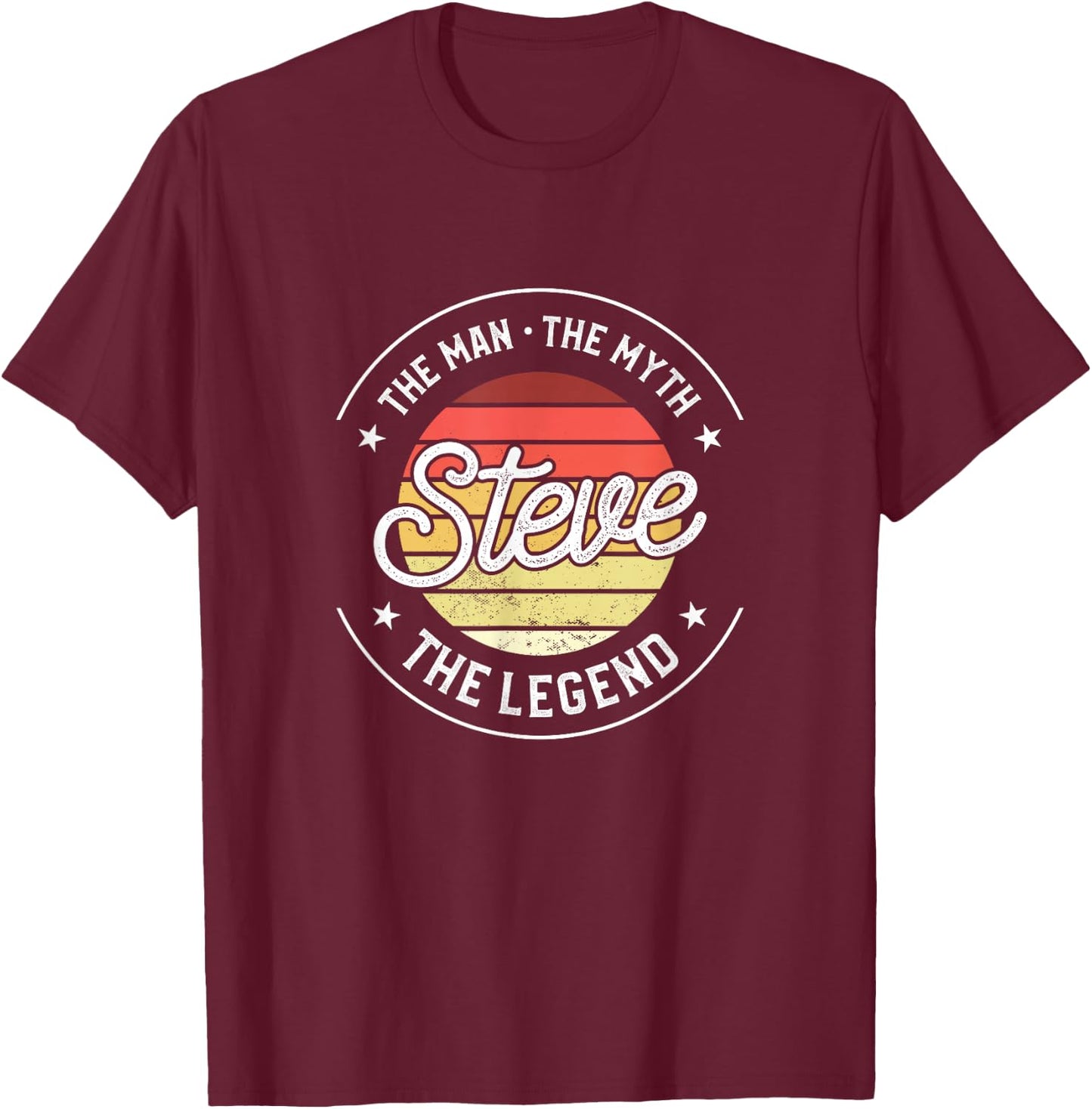 Steve The Man The Myth The Legend T-Shirt - T-Shirt | Maroon