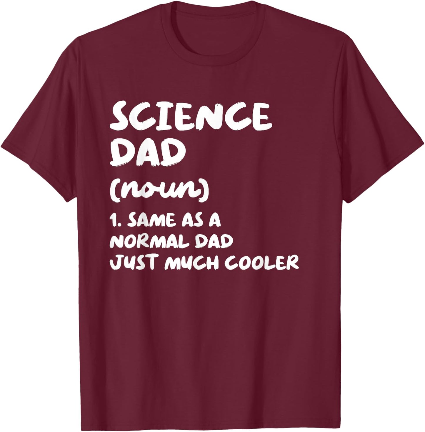 Science Dad Definition Funny Scientist T-Shirt - T-Shirt | Maroon