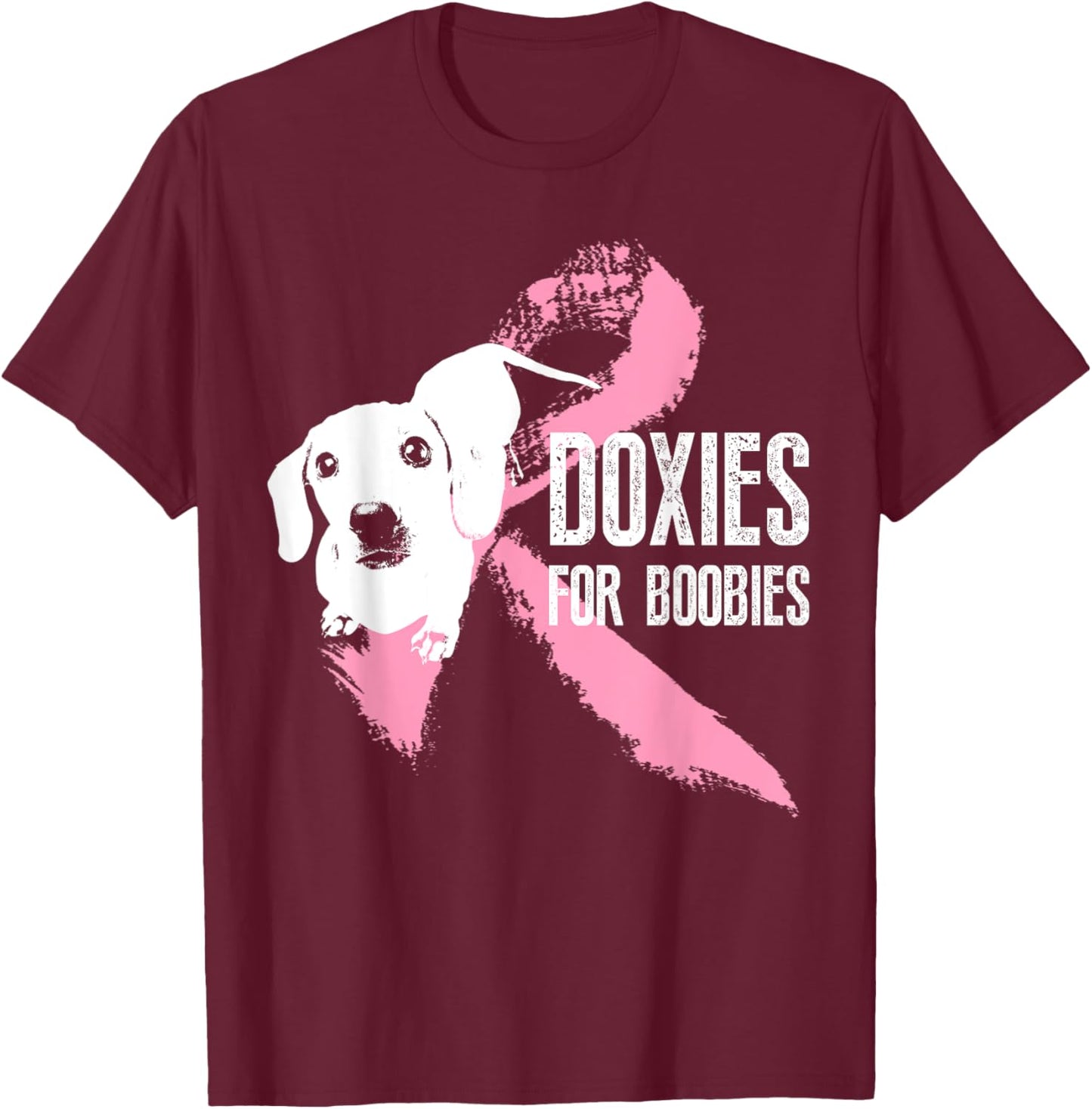 Dachshunds For Boobies Breast Cancer Awareness T-Shirt - T-Shirt | Maroon