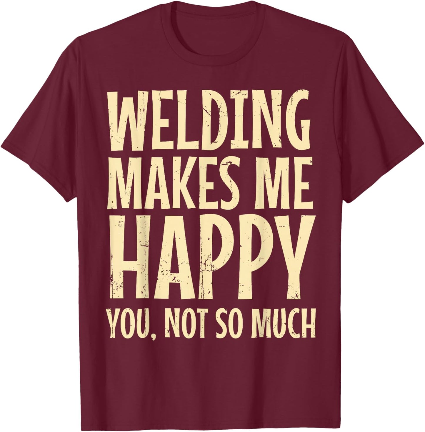 Welder Metal Worker Welding Blacksmithing Fabricating T-Shirt - T-Shirt | Maroon
