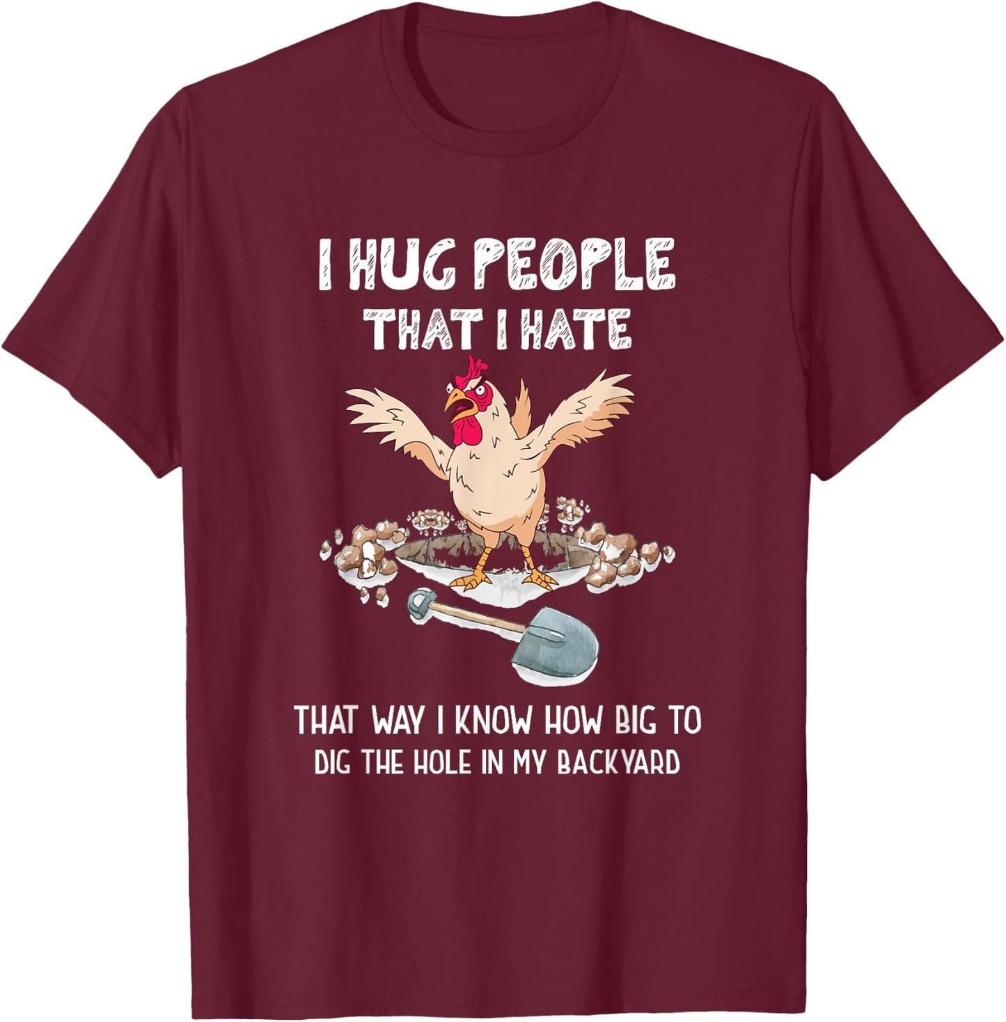 Sarcastic Introvert Crazy Chicken | I Hug People That I Hate T-Shirt - T-Shirt | Maroon