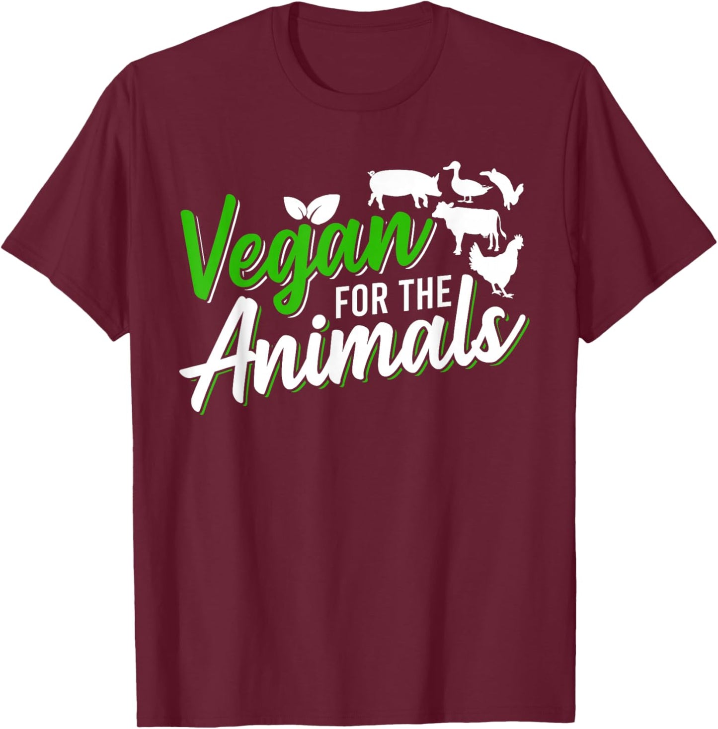 Vegan For The Animals T-Shirt - T-Shirt | Maroon