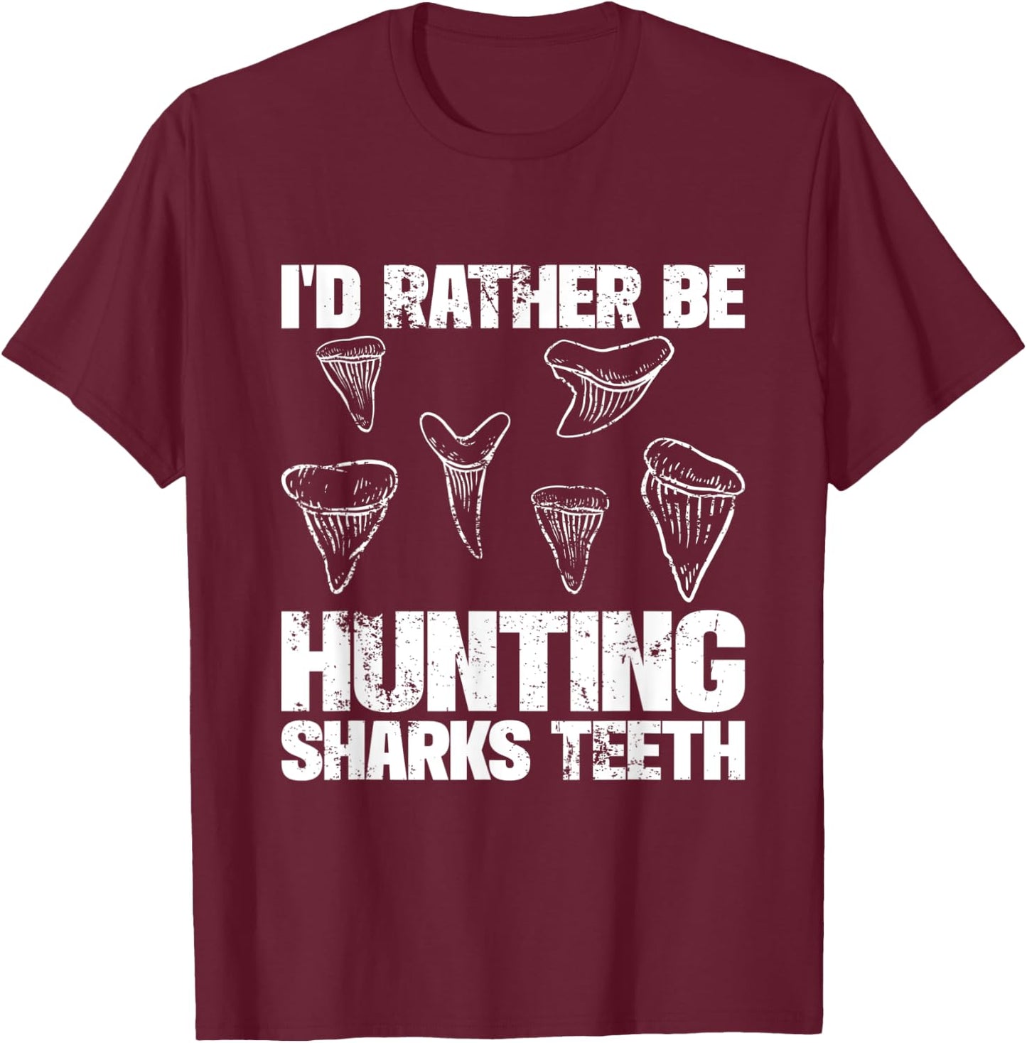 Shark Teeth Hunter Shark Tooth Hunting Fossil Hunter T-Shirt - T-Shirt | Maroon