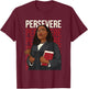 Persevere Ketanji Brown Jackson Liberal Feminist Costume KBJ T-Shirt - T-Shirt | Maroon