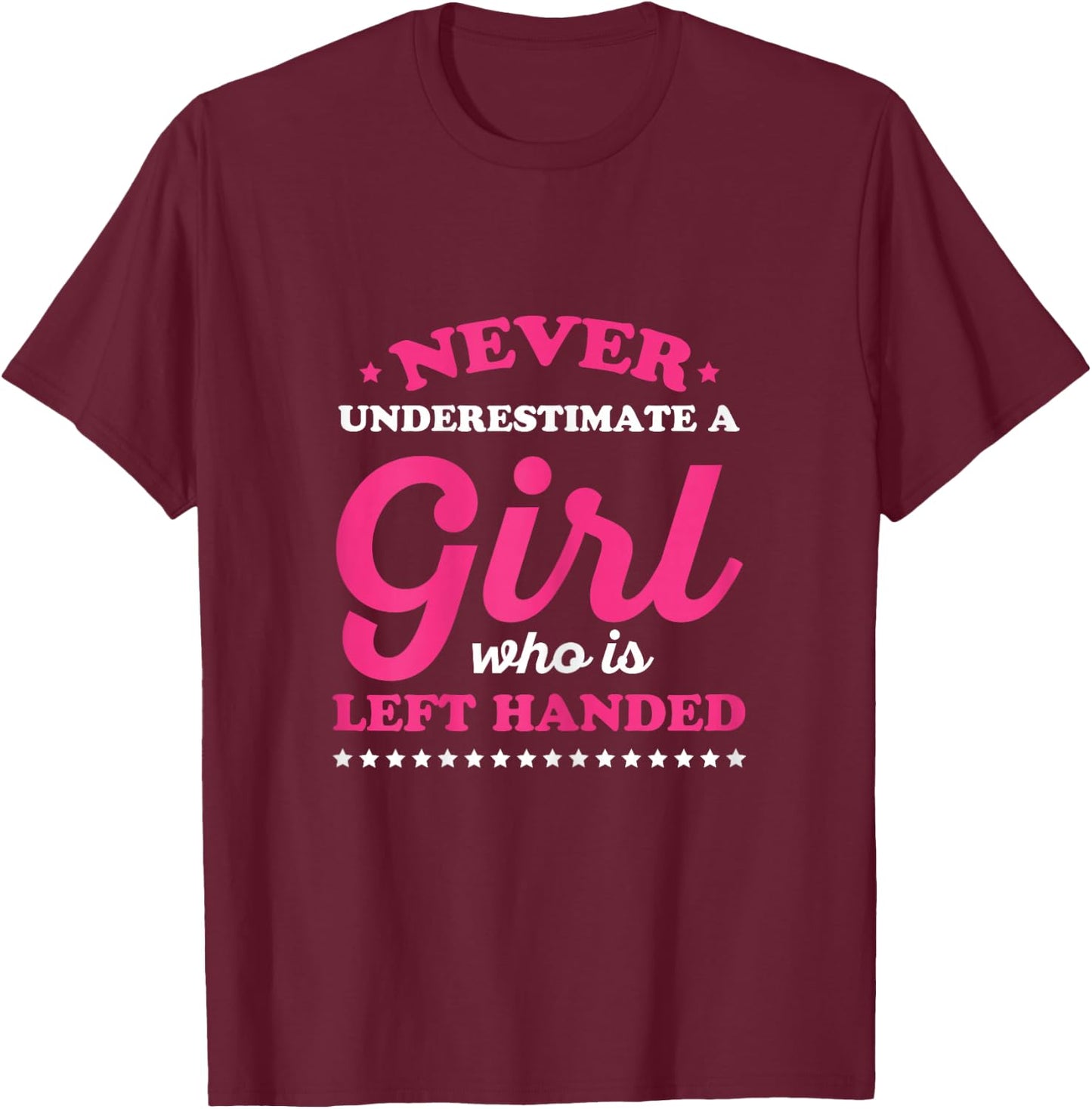Lefty Design for a Left hander girl T-Shirt - T-Shirt | Maroon