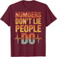 Numbers Don't Lie People Do Accounting Funny Accountant T-Shirt - T-Shirt | Maroon