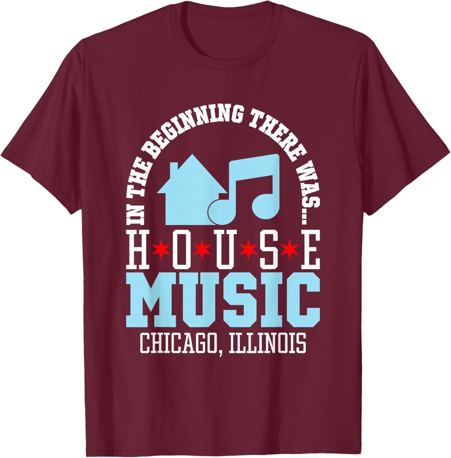 in The Beginning There was House - Chicago House Music DJ T-Shirt - T-Shirt | Maroon