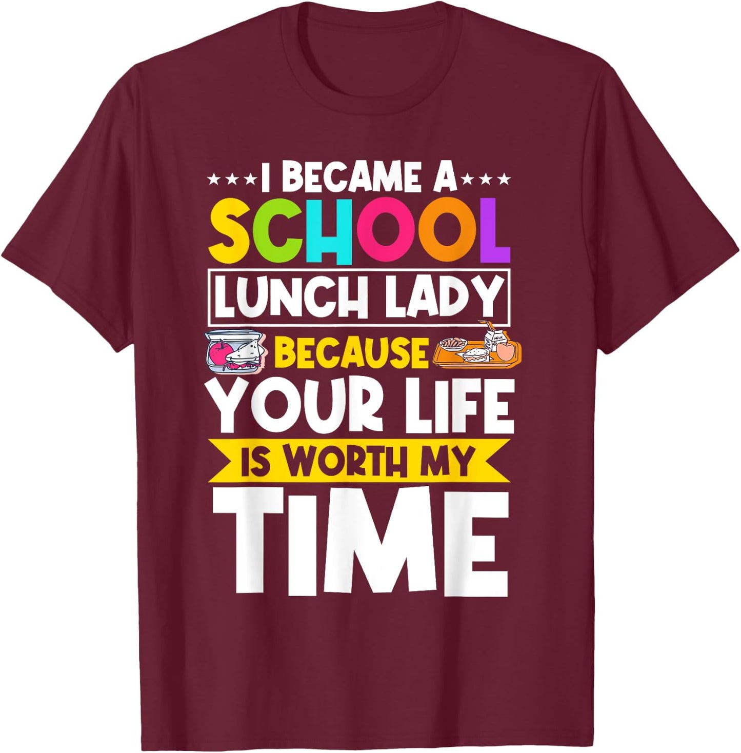 Lunch Lady Food Service Worker Cafeteria Crew School Chef T-Shirt - T-Shirt | Maroon