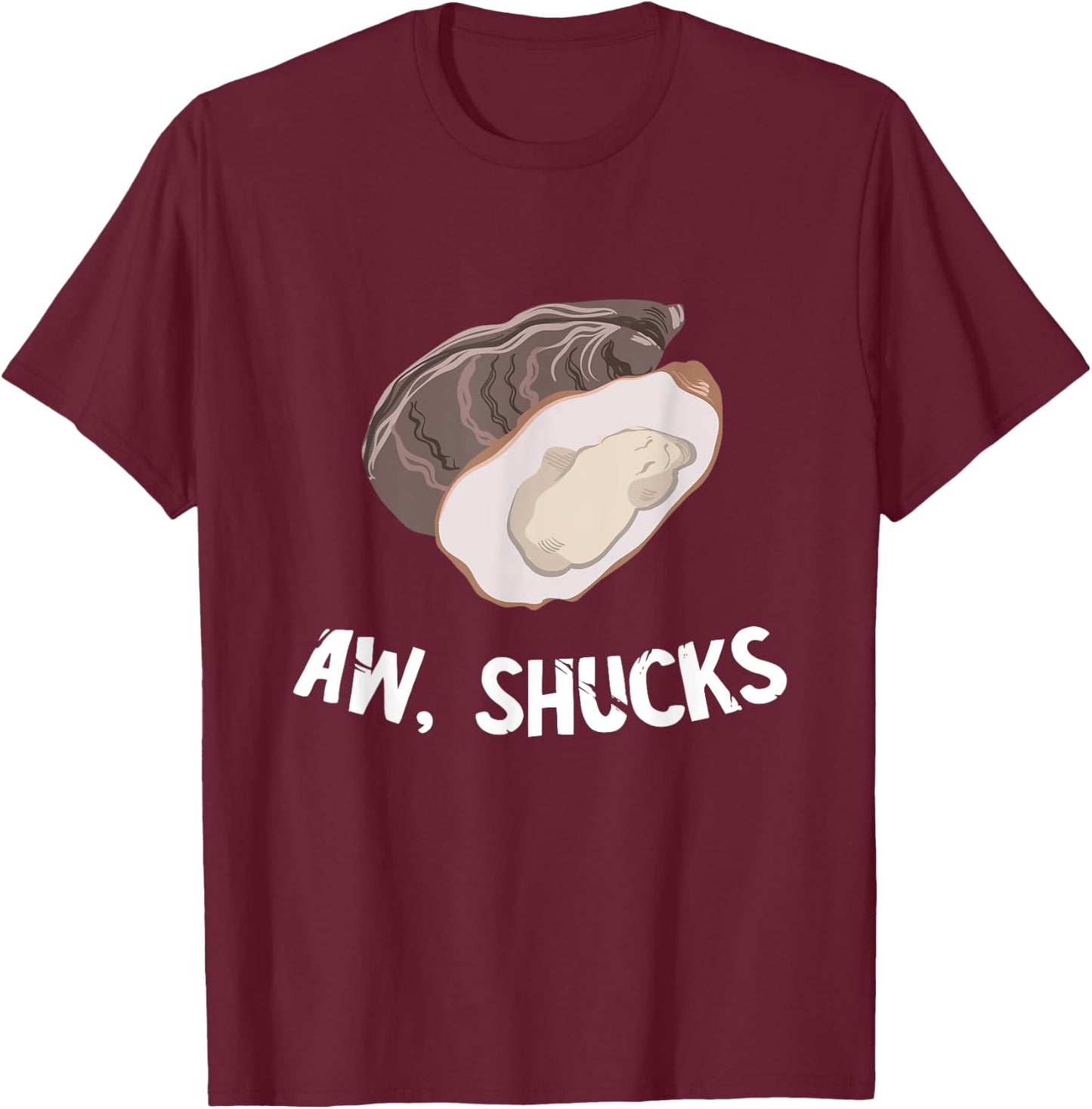 Funny Oyster Aw, Shucks Seafood Lover Oyster Shucking T-Shirt - T-Shirt | Maroon