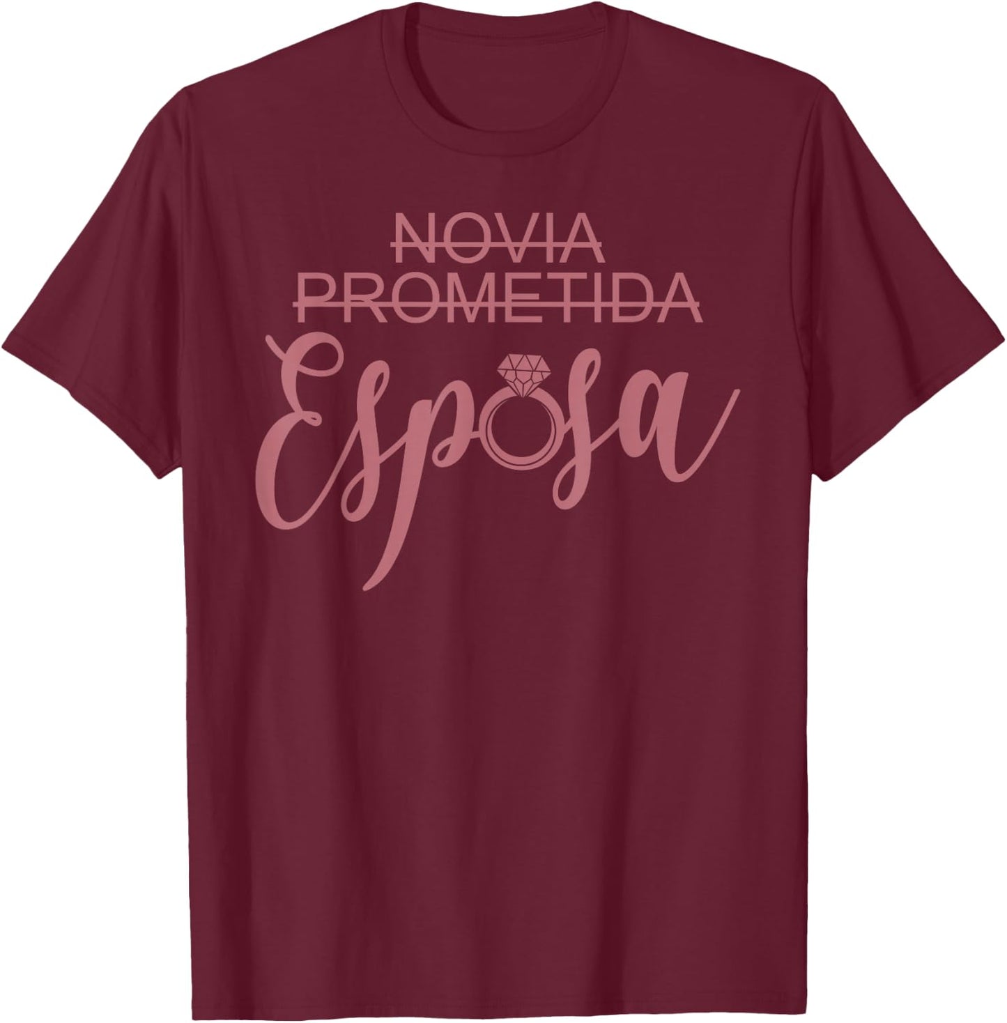 Novia Prometida Esposa, Spanish, Girlfriend Fiancée Wife T-Shirt - T-Shirt | Maroon