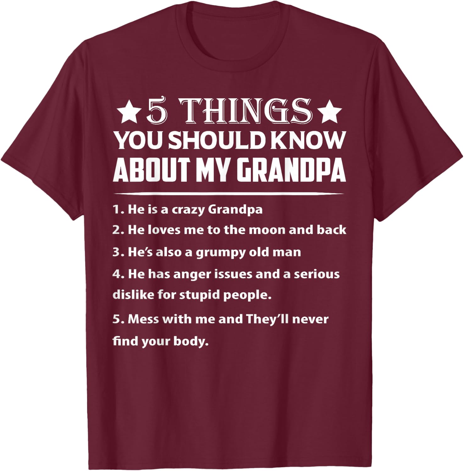 5 Things You Know About My Grandpa He is My Grandpa T-Shirt - T-Shirt | Maroon