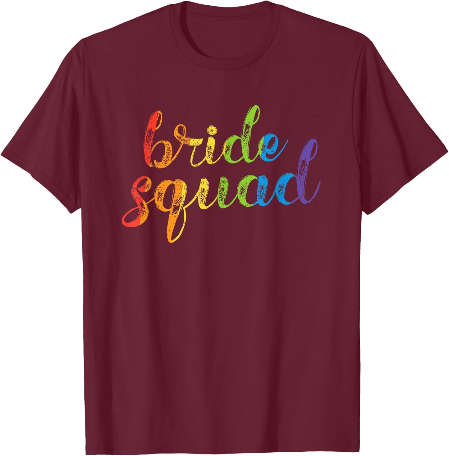Bride Squad Shirt - LGBT Pride Rainbow Flag Bachelorette T-Shirt - T-Shirt | Maroon