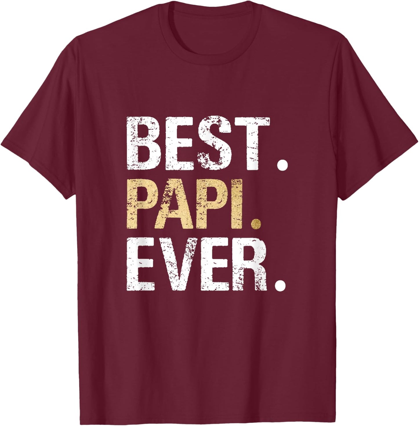 Best Papi Ever Grandfather Grandpa T-Shirt - T-Shirt | Maroon
