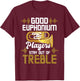 Good Euphonium Players Stay Out Of Treble - Euphoniumist T-Shirt - T-Shirt | Maroon